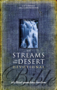 L. B. E. Cowman;Jim Reimann; — NIV, Streams in the Desert Bible