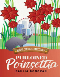 Dahlia Donovan — Purloined Poinsettia (Motts Cold Case Mystery Book 4)