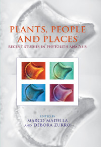 Zurro, Debora.;Madella, Marco.; — Plants, People and Places