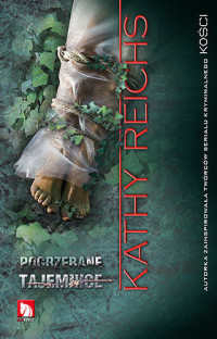 Kathy Reichs — Pogrzebane tajemnice