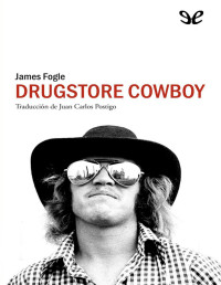 James Fogle [Fogle, James] — Drugstore Cowboy