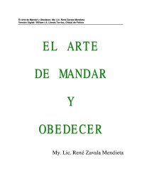 Rene Zabala — El arte de mandar y obedecer