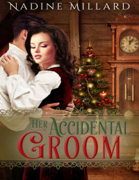 Nadine Millard — Her Accidental Groom