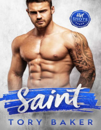 Tory Baker — Saint (Hot Shots Book 4)