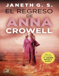 Janeth G. S. — EL REGRESO DE ANNA CROWELL