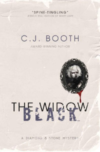 C.J. Booth — The Widow Black (Diamond & Stone Mystery Series Book 3)