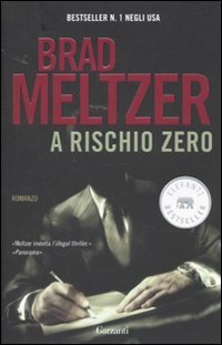 Brad Meltzer [Meltzer, Brad] — A rischio zero