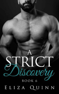 Eliza Quinn — A Strict Discovery (Strict Series Book 6)