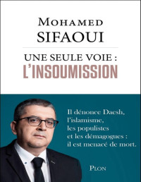 Mohamed Sifaoui — Une seule voie