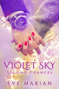 Eve Marian — VIOLET SKY Second Chances (Violet Sky Paranormal Romance series Book 2)
