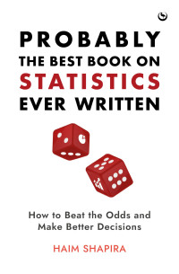 Haim Shapira — Probably the Best Book on Statistics Ever Written