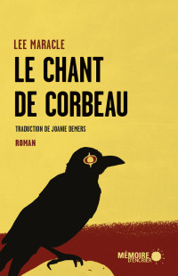 Lee Maracle — Le chant de Corbeau