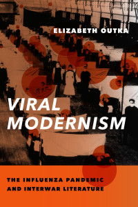 Elizabeth Outka; — Viral Modernism