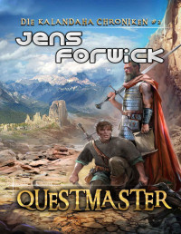 Jens Forwick — Questmaster (Die Kalandaha Chroniken Buch #2): LitRPG-Serie (German Edition)