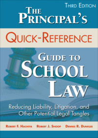 Robert F. Hachiya;Robert J. Shoop;Dennis R. Dunklee; & Robert J. Shoop & Dennis R. Dunklee — The Principal's Quick-Reference Guide to School Law