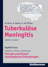 M. Klein, A. Neher, H. -W. Pfister, Christian Gerloff, Thomas Brandt, Hans-Christoph Diener — Tuberkulöse Meningitis