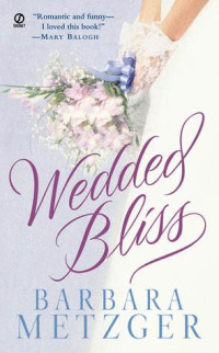 Barbara Metzger — Wedded Bliss