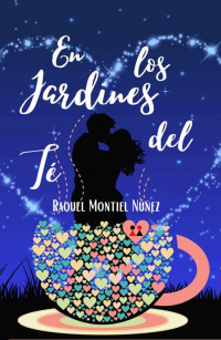 Raquel Montiel Núñez — En los jardines del té