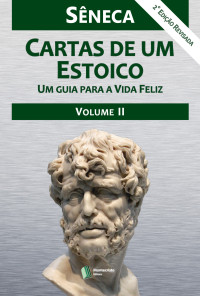 Sêneca — Cartas de um Estoico, Volume II