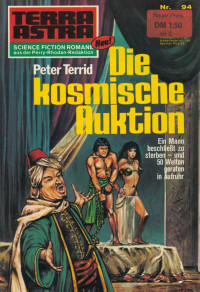 Terrid, Peter — [Terra Astra 094] • Malagathen 4 · Die kosmische Auktion