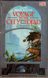 Alan Dean Foster — Voyage to the City of the Dead - Humanx Commonwealth, Book 4