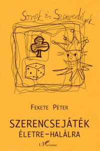 Fekete Péter — Szerencsejáték életre-halálra