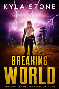 Kyla Stone [Stone, Kyla] — Breaking World