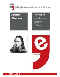 Božena Němcová — Národopisné a cestopisné obrázky z Čech