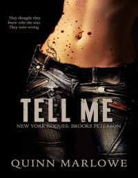 Quinn Marlowe — Tell Me (New York Rogues: Brooks Peterson Book 2)