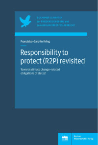 Franziska-Carolin Kring — Responsibility to protect (R2P) revisited