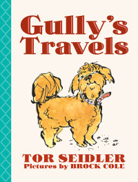 Tor Seidler — Gully's Travels