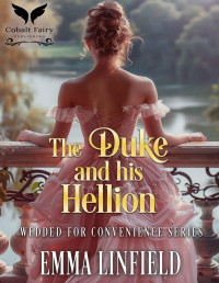 Linfield, Emma — The Duke and his Hellion: A Historical Regency Novel