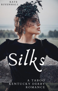 Kate M. Rivenhall — Silks