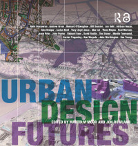 Malcolm Moor & Jon Rowland — Urban Design Futures