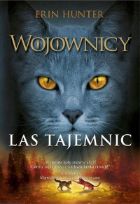 Erin Hunter — Wojownicy. Las tajemnic