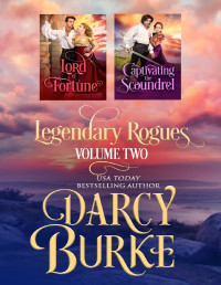 Darcy Burke — Legendary Rogues Volume Two