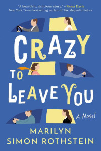 Marilyn Simon Rothstein — Crazy To Leave You