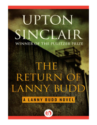 Upton Sinclair — The Return of Lanny Budd