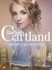 Barbara Cartland — Amore a prima vista