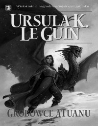 LE GUIN URSULA K — Ziemiomorze II Grobowce Atuanu