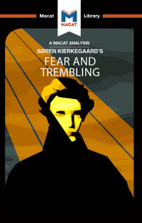 Brittany Pheiffer Noble; — An Analysis of Soren Kierkegaard's Fear and Trembling