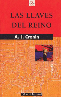 A. J. Cronin — Las Llaves Del Reino