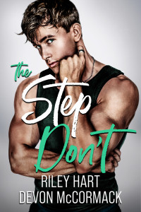 Devon McCormack & Riley Hart — The Step Don't (Peach State Stepbros #2)