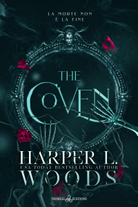 Harper L. Woods — The Coven (Coven of Bones) (Italian Edition)