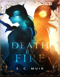 S.C. Muir — Death by Fire (Dual Mage Book 1)