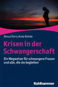 Almut Dorn & Anke Rohde — Krisen in der Schwangerschaft