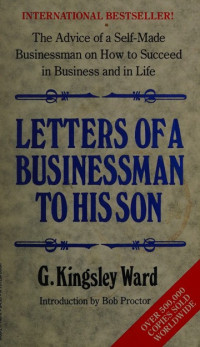 G. Kingsley Ward — Letters of a Businessman to His Son