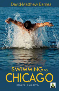 David-Matthew Barnes [Barnes, David-Matthew] — Swimming to Chicago