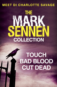 Mark Sennen — The Mark Sennen Collection (DI Charlotte Savage 1--3)