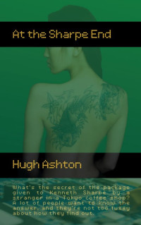Ashton, Hugh [Ashton, Hugh] — At the Sharpe End